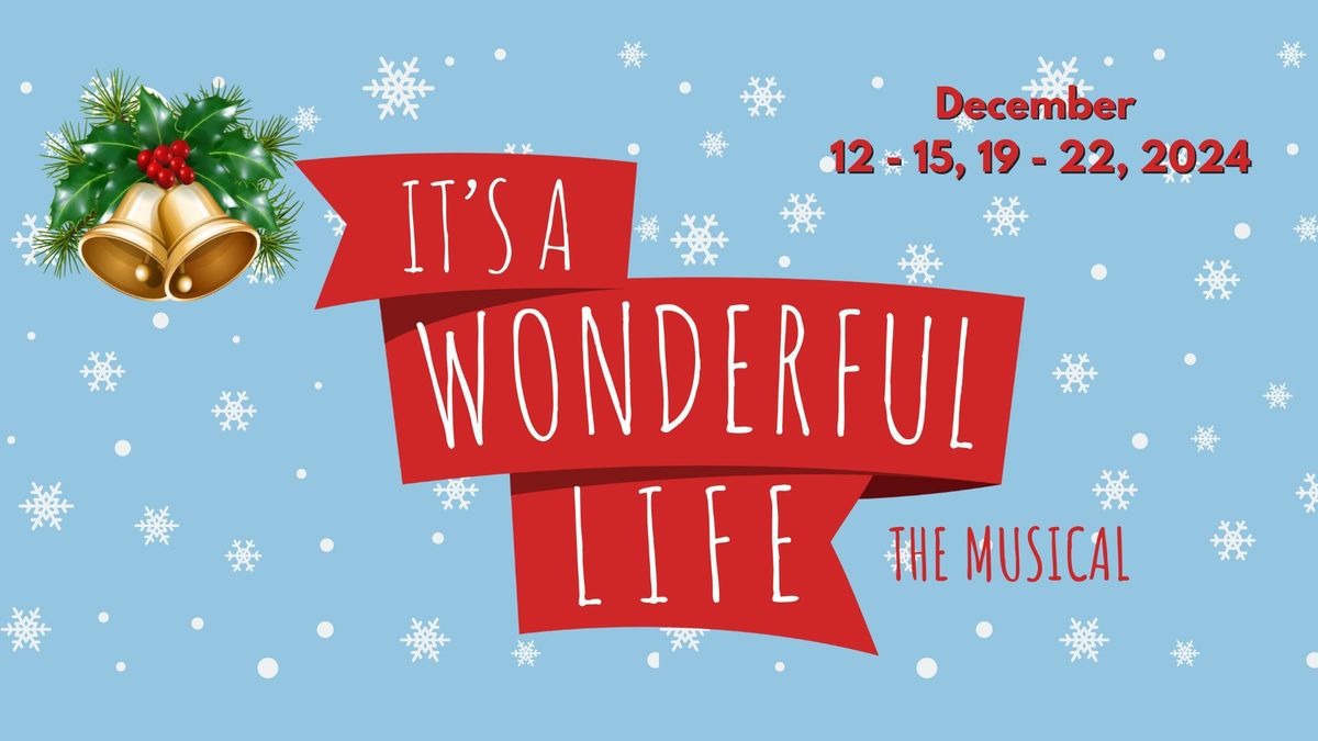 IT'S A WONDERFUL LIFE THE MUSICAL