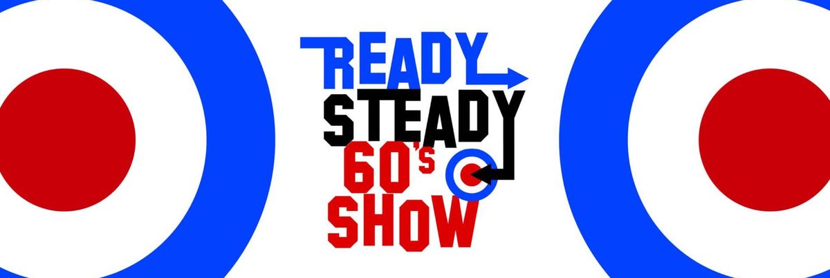 Ready Steady 60\u2019s Show