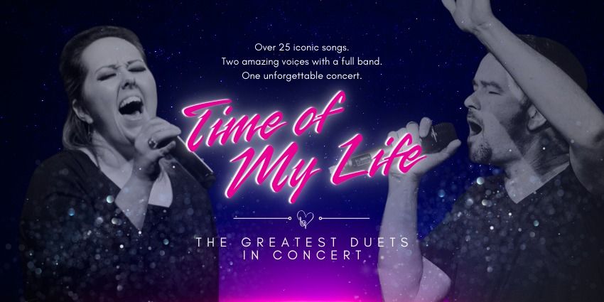 Time of My Life: The Greatest Duets In Concert