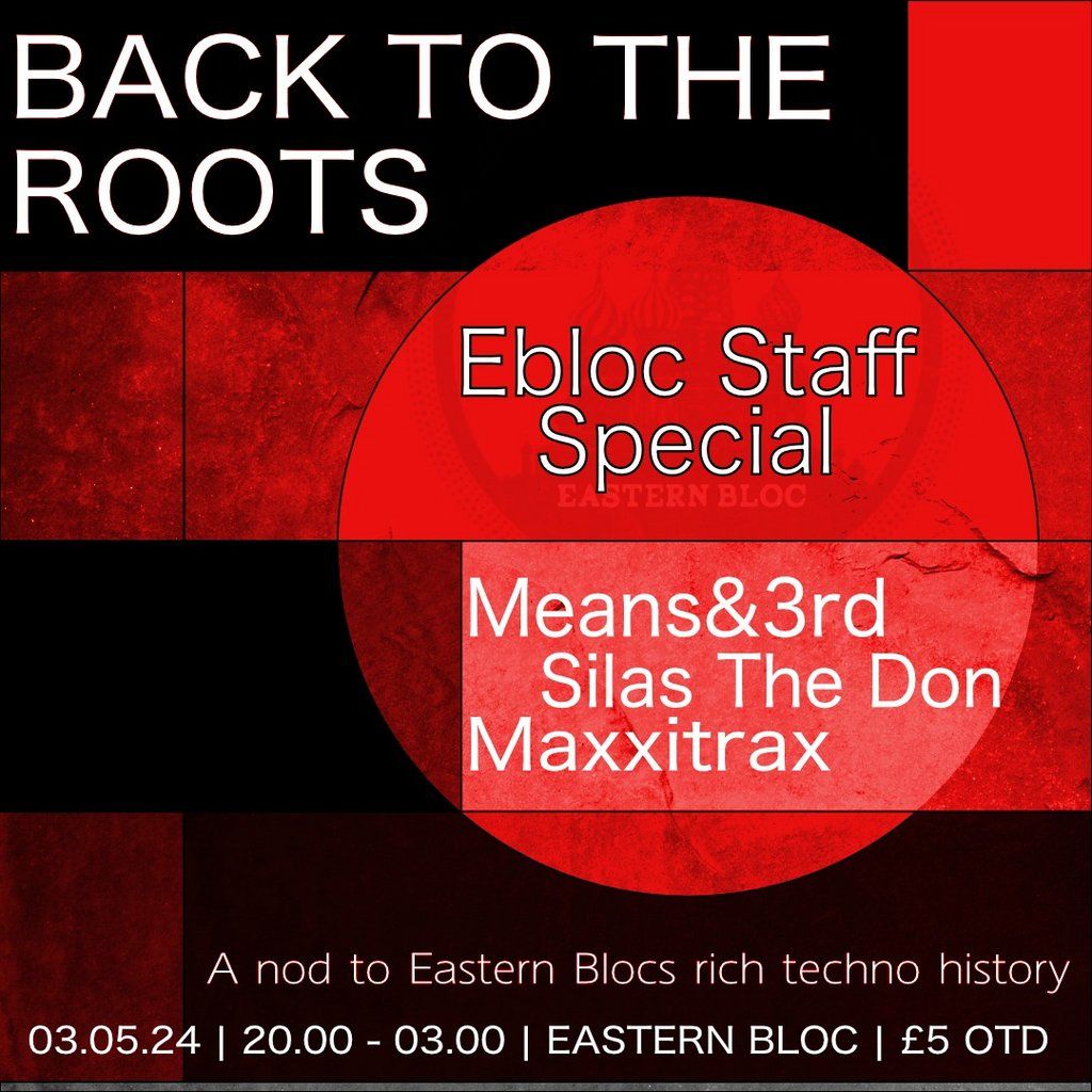 Back To The Roots - Ebloc Resident Special