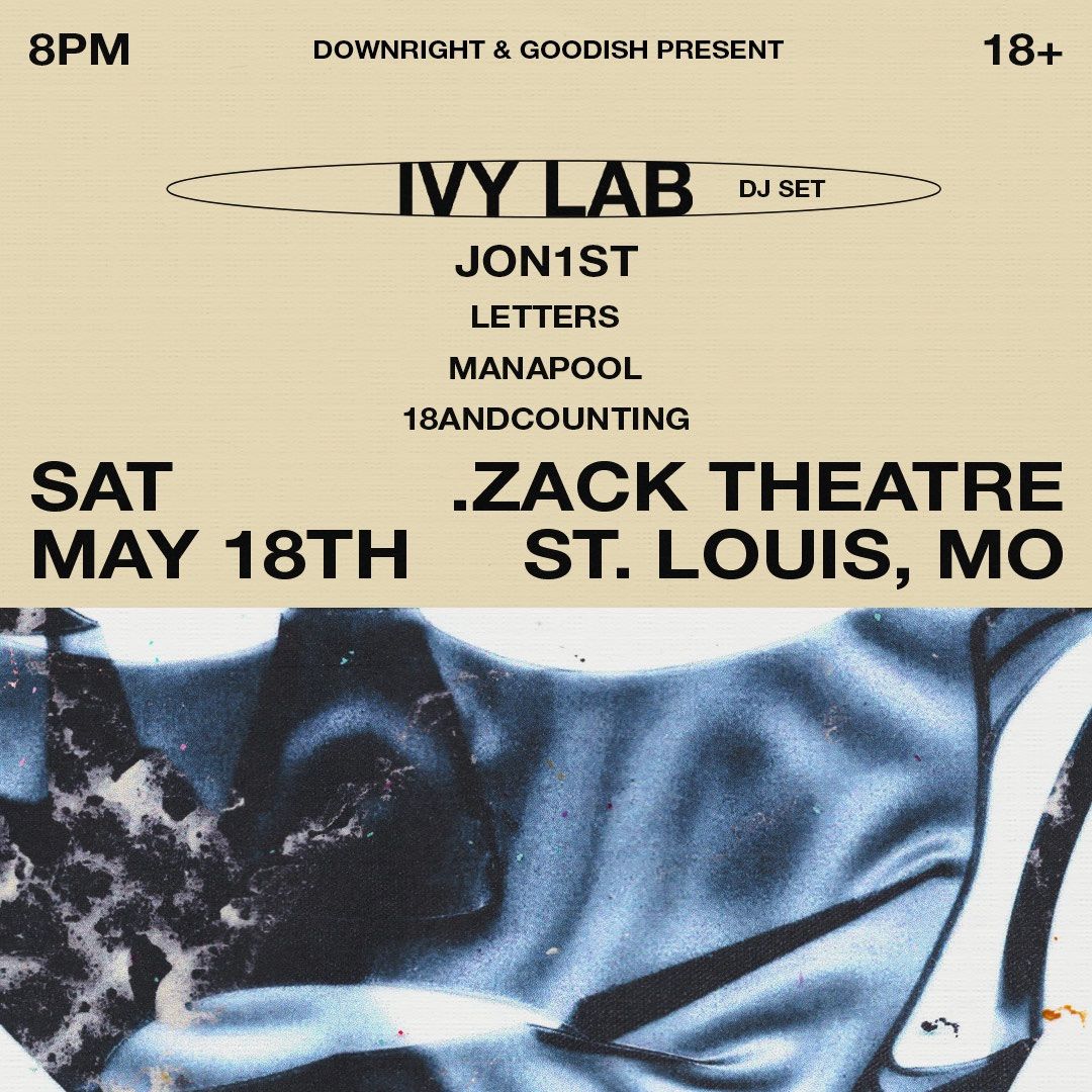 Ivy Lab | Jon1st | Letters | Manapool | 18andCounting @ .Zack