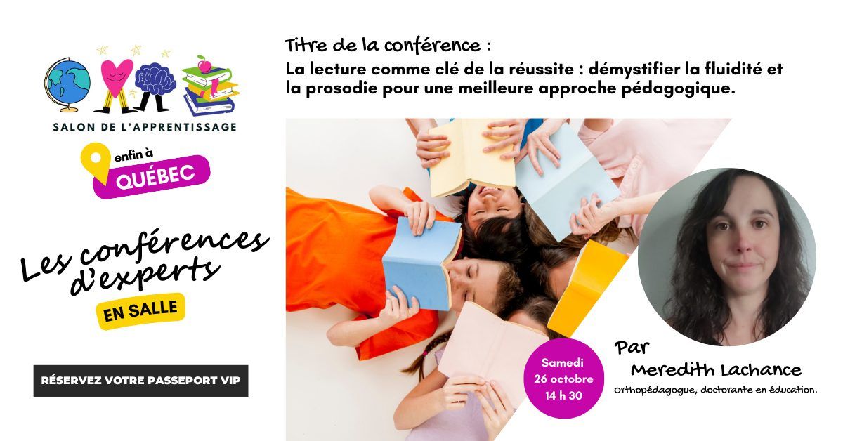 Conf\u00e9rence Salon de l'apprentissage : La lecture comme cl\u00e9 de la r\u00e9ussite.