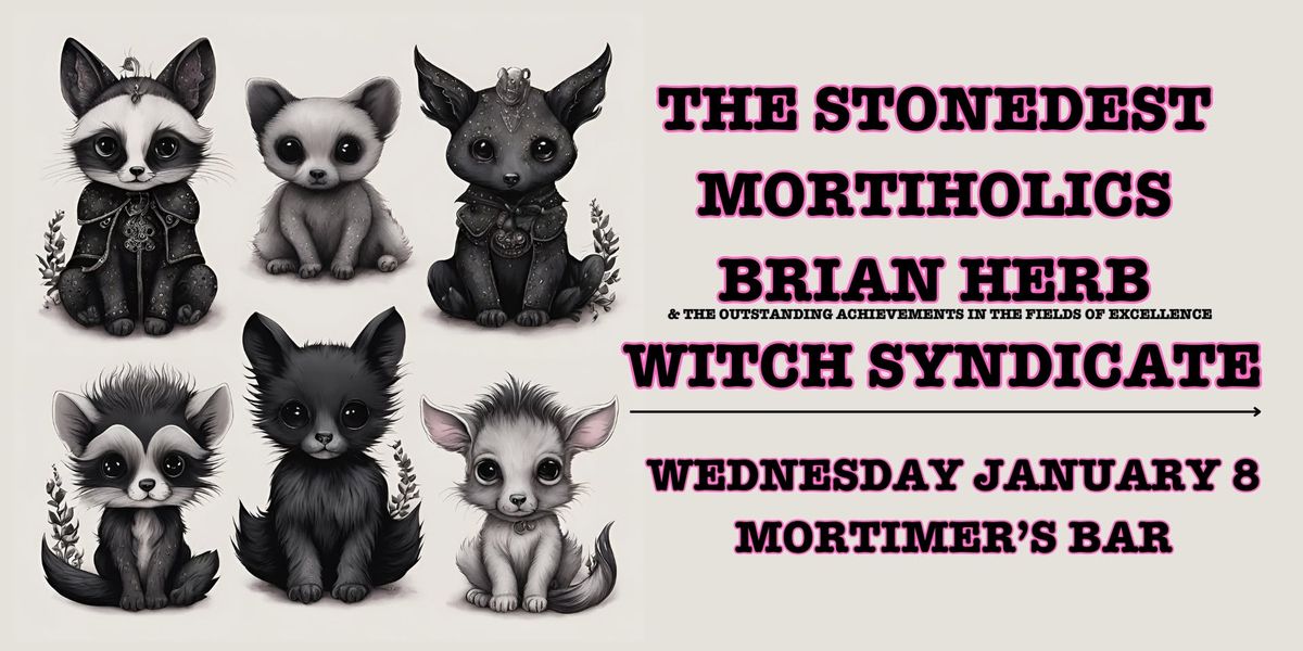  The Stonedest | Brian Herb | Mortiholics | Witch Syndicate