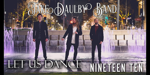 Jake Daulby Band Presents...LET US DANCE!