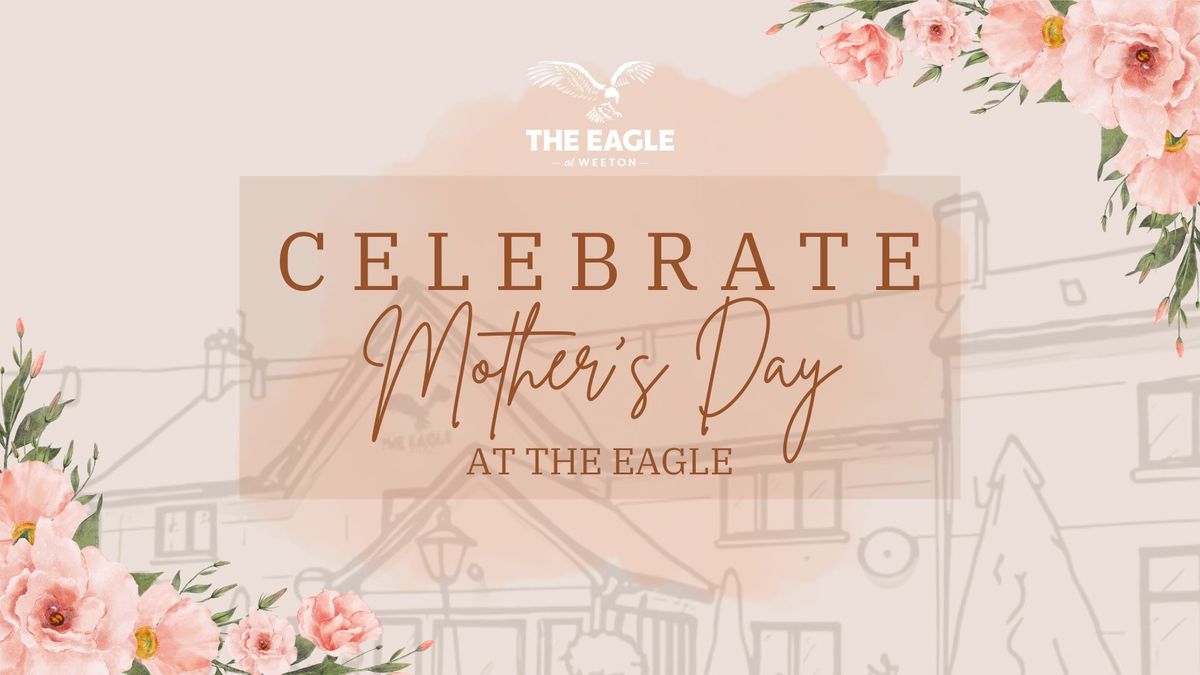 Mother's Day at The Eagle