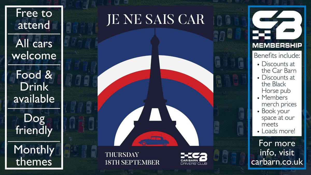 Je Ne Sais Car - Our September Car Barn Drivers' Club Meet