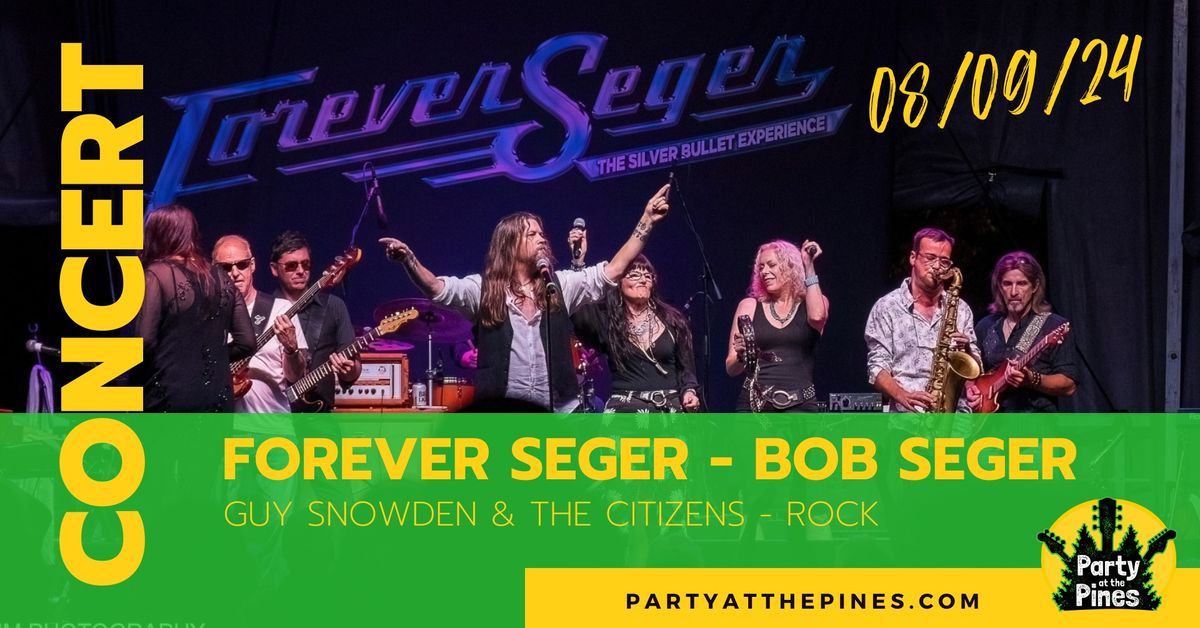 Forever Seger - Bob Seger Tribute   WSG: Guy Snowden and the Citizens - American Rock