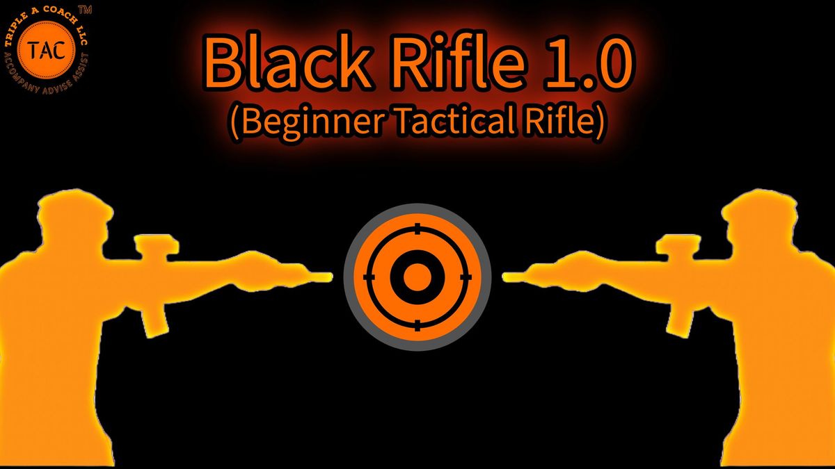 Black Rifle 1.0 (Beginners Tactical Rifle)