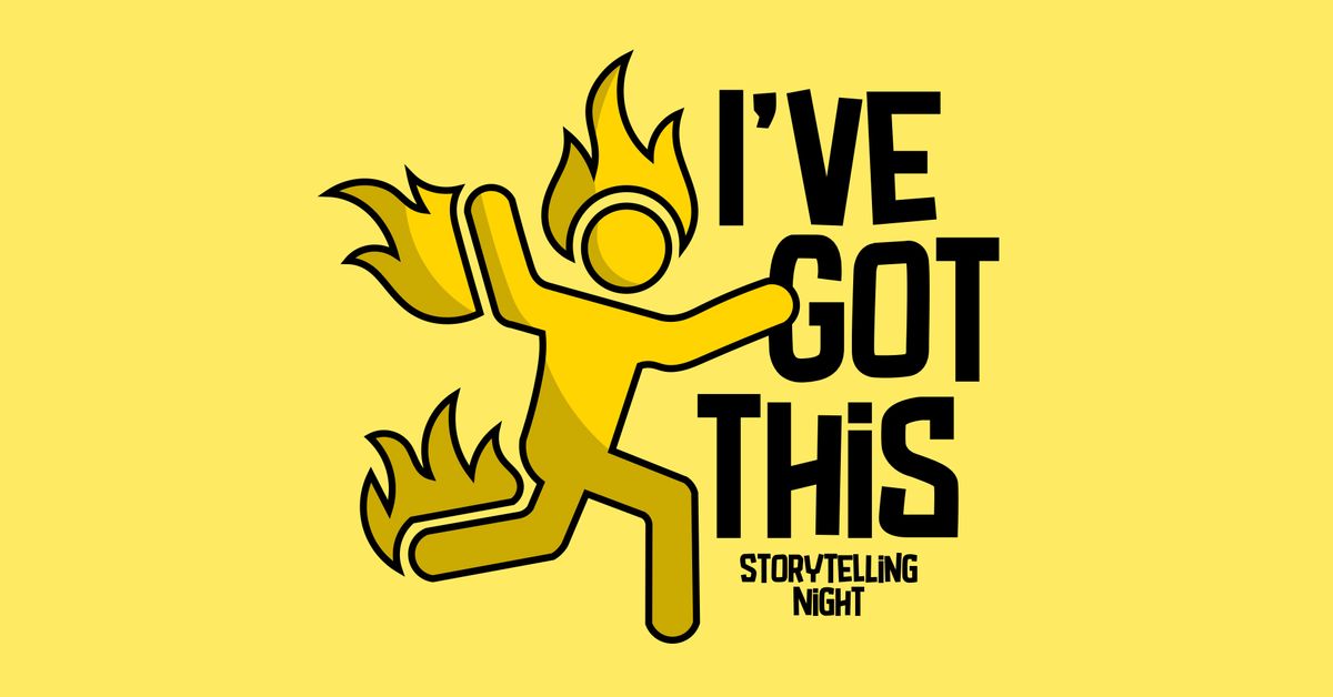 I've Got This | Storytelling Night