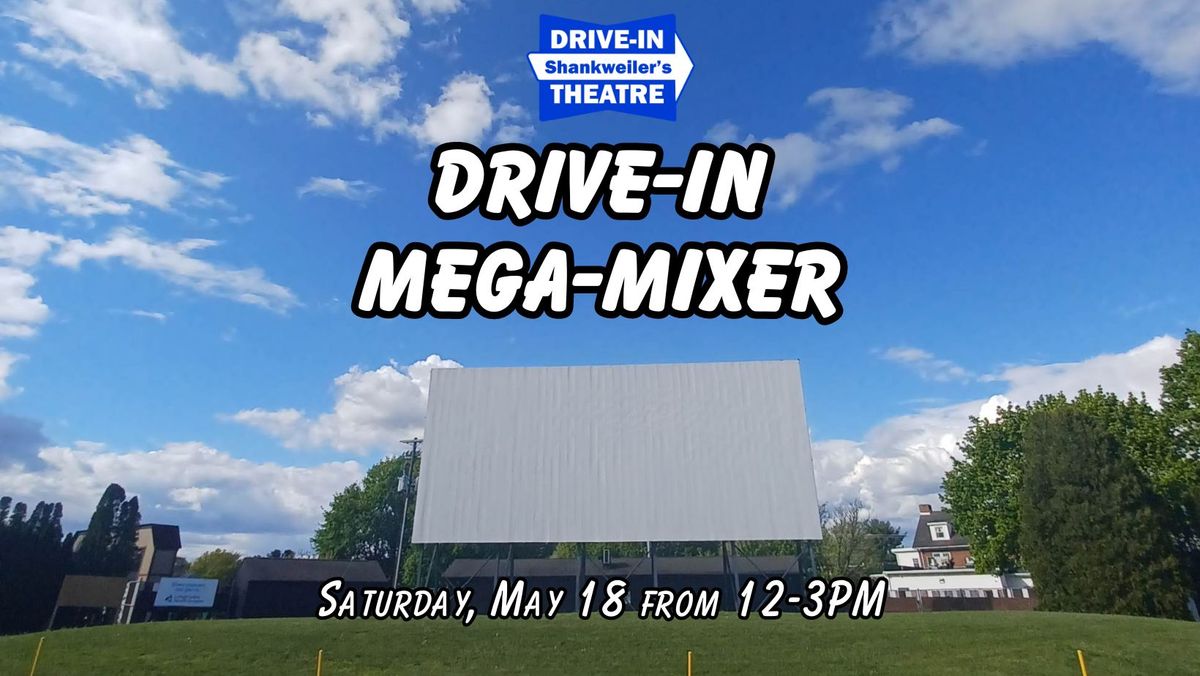 Drive-In Mega-Mixer
