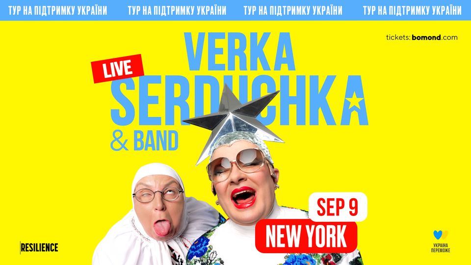 VERKA SERDUCHKA NEW YORK NORTH AMERICAN TOUR 2023. Official Resilience Entertainment Event