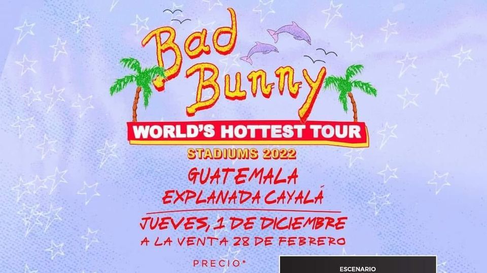 Concierto BAD BUNNY 2,022 GUATEMALA