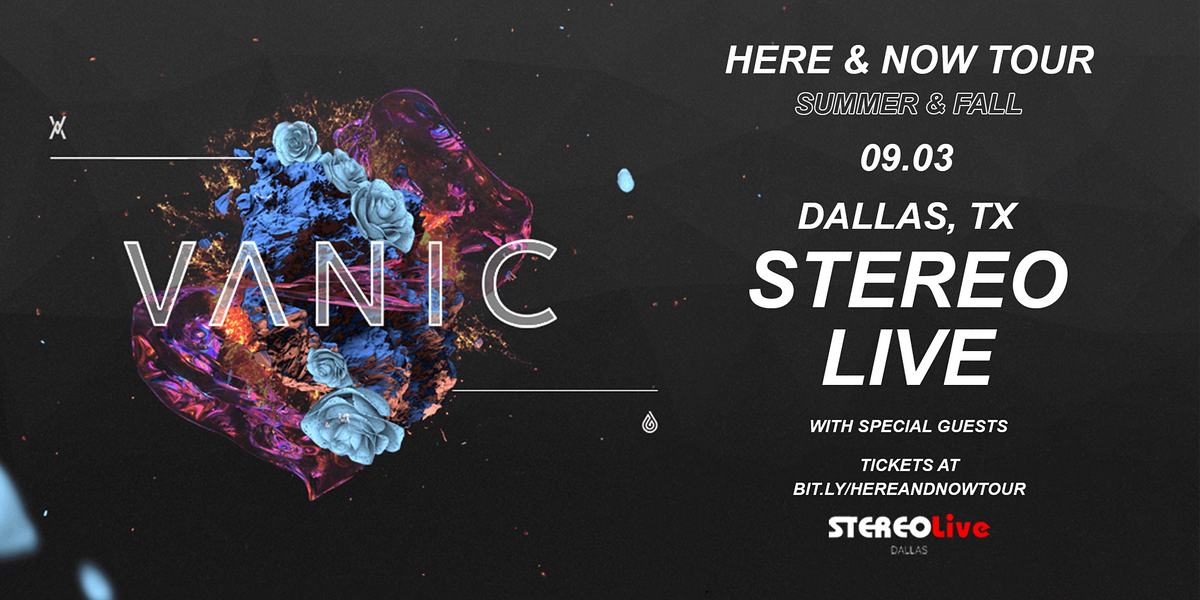Vanic \u2013 Stereo Live Dallas
