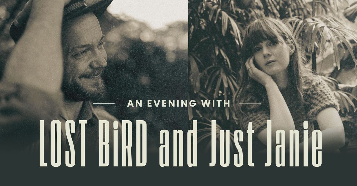 An Evening With LOST BiRD and Just Janie