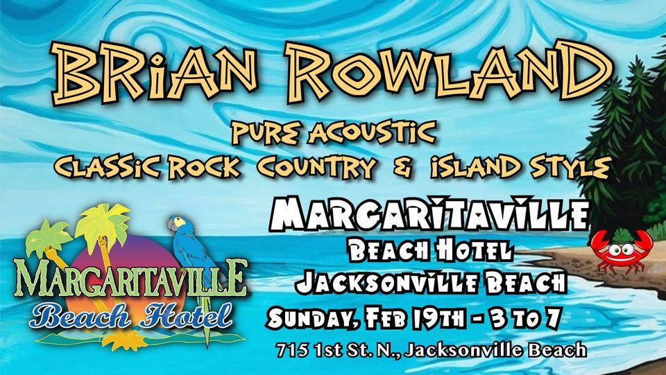 Brian Rowland Music @ Margaritaville Beach Hotel - Jax Beach