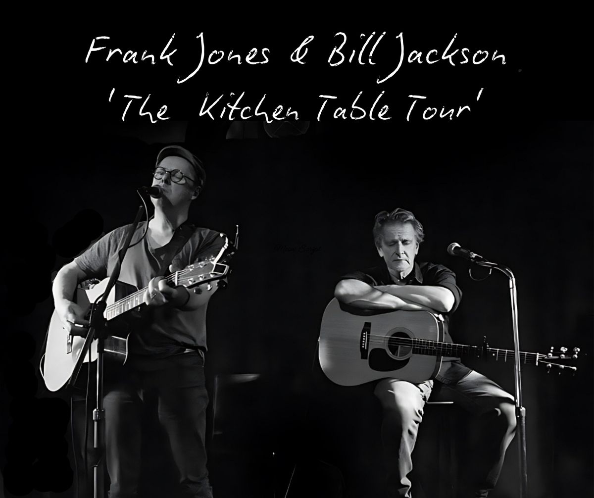 Bill Jackson + Frank Jones - The Kitchen Table Tour