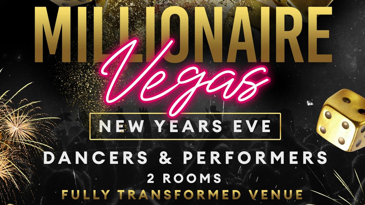 NEW YEAR'S EVE - MILLIONAIRE VEGAS