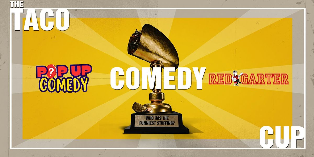 TACO COMEDY CUP: MEATGRINDER