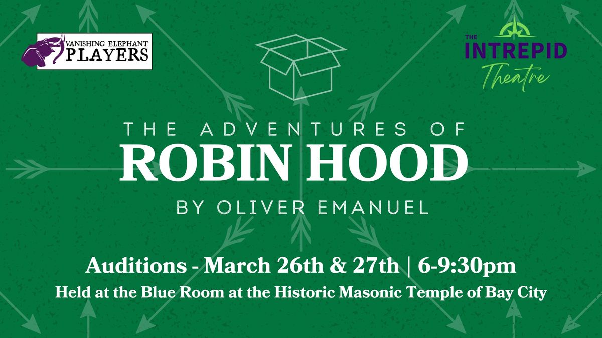 Open Auditions: The Adventures of Robin Hood