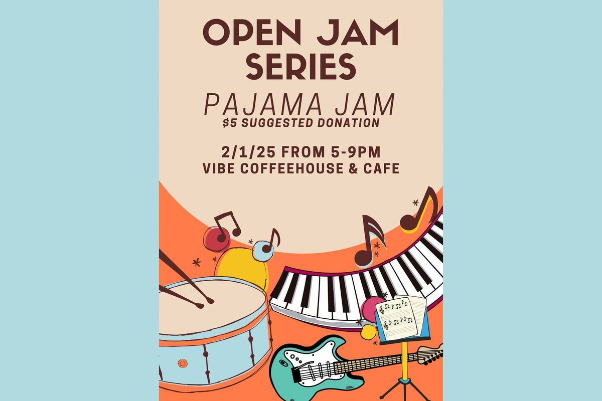 OPEN JAM SERIES: Pajama Jam