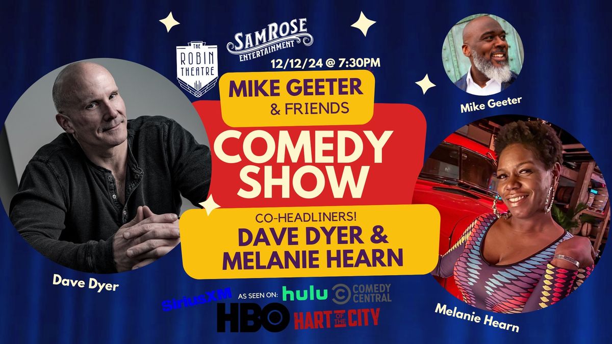 The Mike Geeter & Friends Comedy Show w\/ Dave Dyer & Melanie Hearn