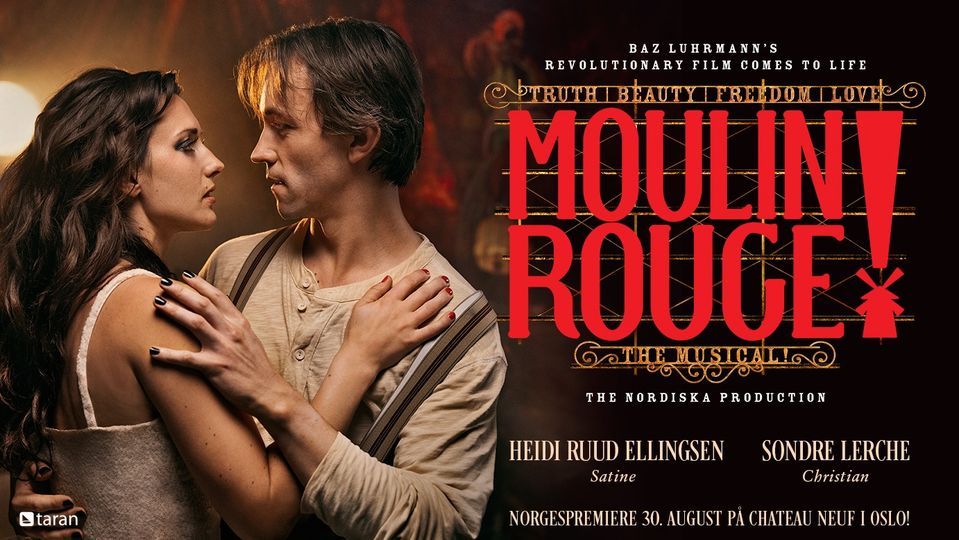 Moulin Rouge! The Musical, Chateau Neuf - Det Norske Studentersamfund ...