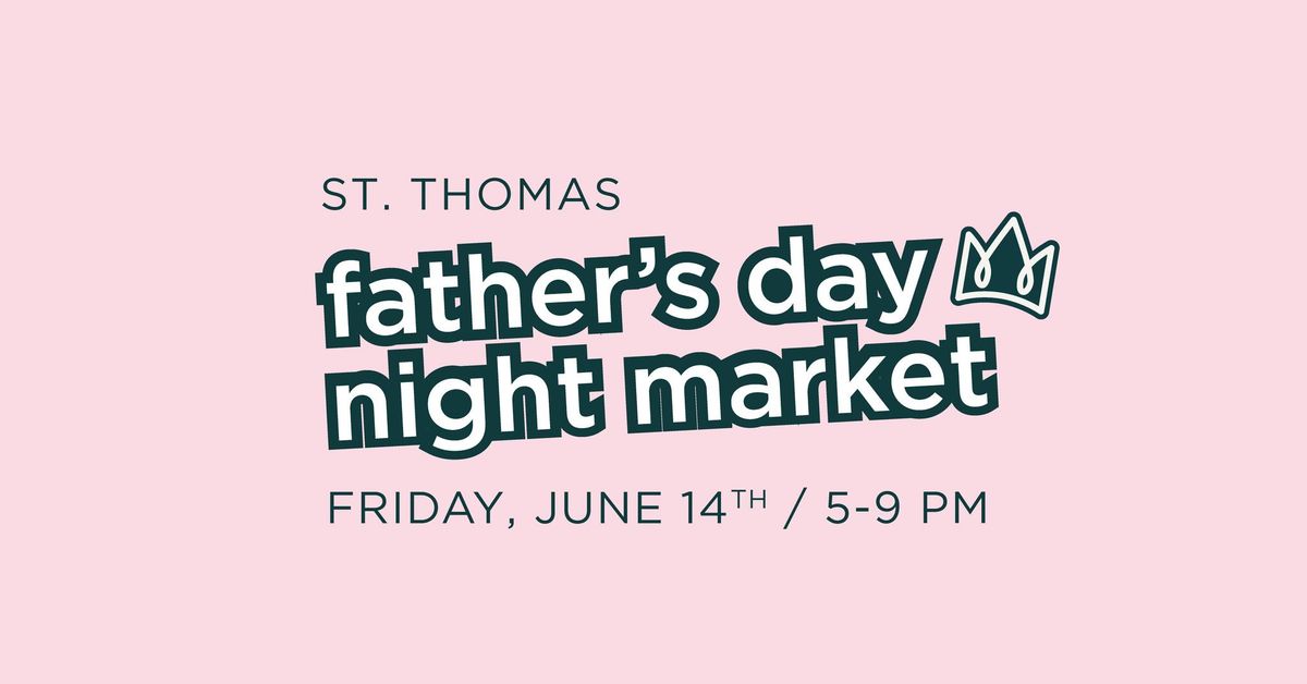 St. Thomas Father's Day Night Market