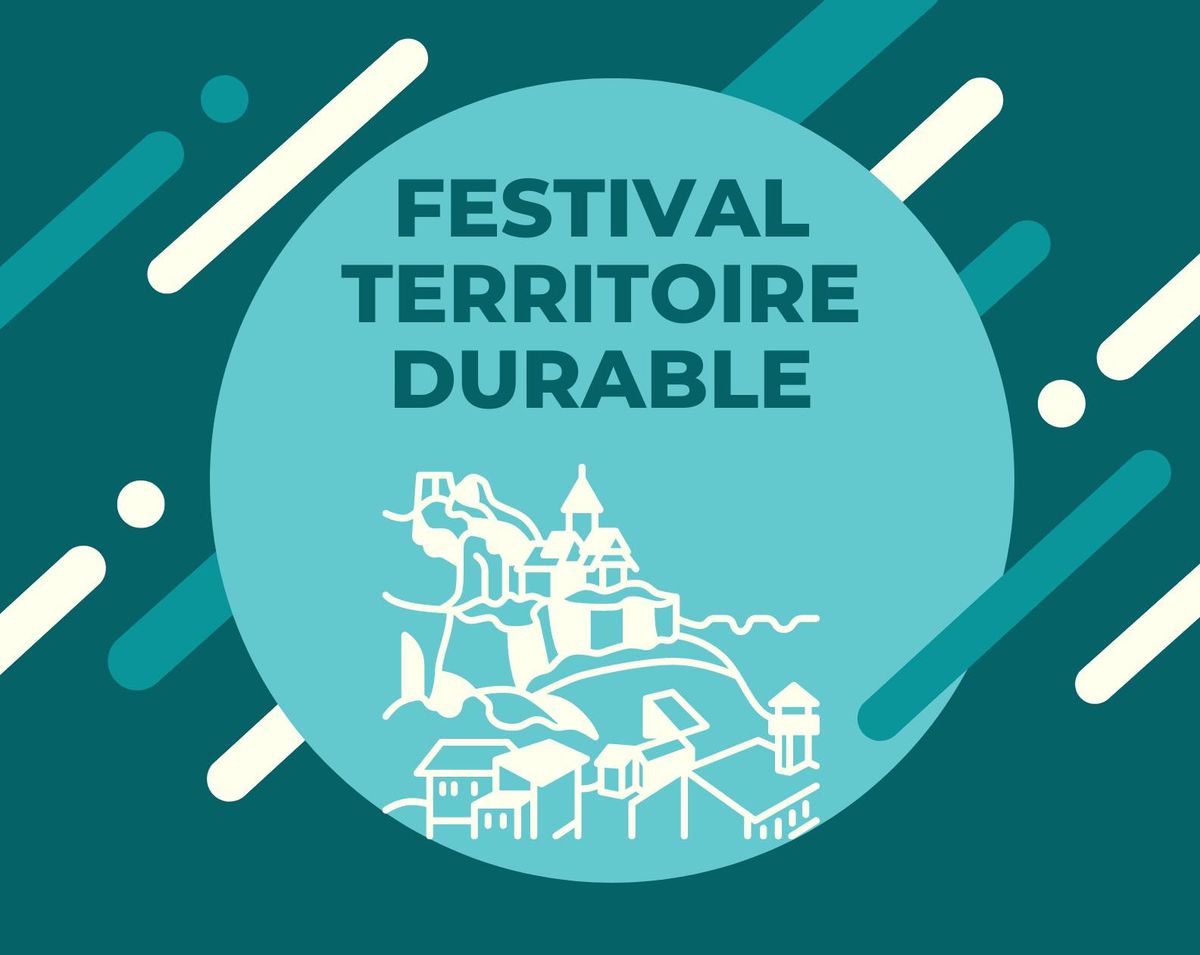 3\u00b0 \u00e9dition du festival du territoire durable