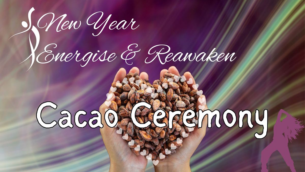 New Year Cacao Ceremony - Energise & Reawaken