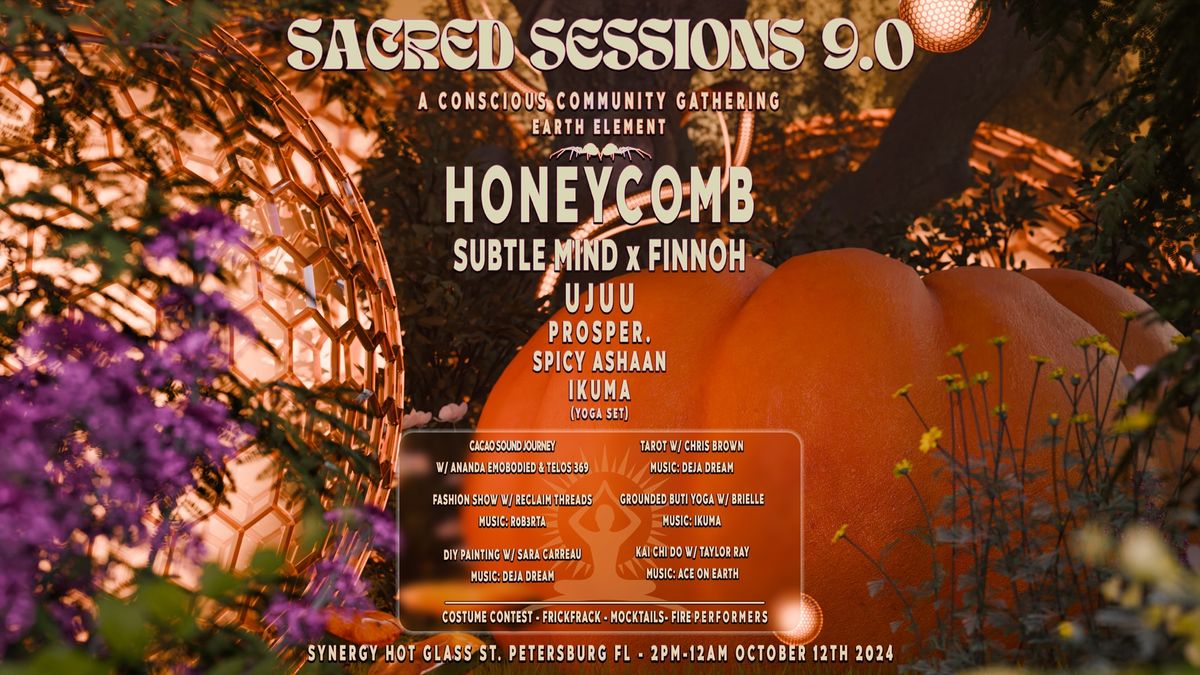 Sacred Sessions 9.0 Ft. Honeycomb, Subtle Mind x Finnoh, Ujuu, Prosper, Yoga, Workshops, and more!