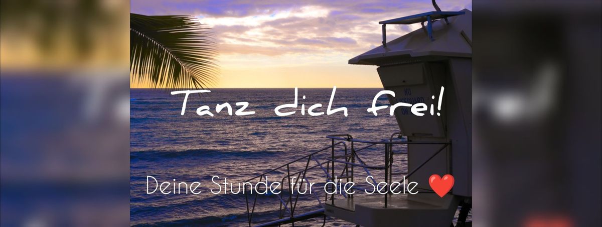 Tanz dich frei - Eine Stunde f\u00fcr die Seele