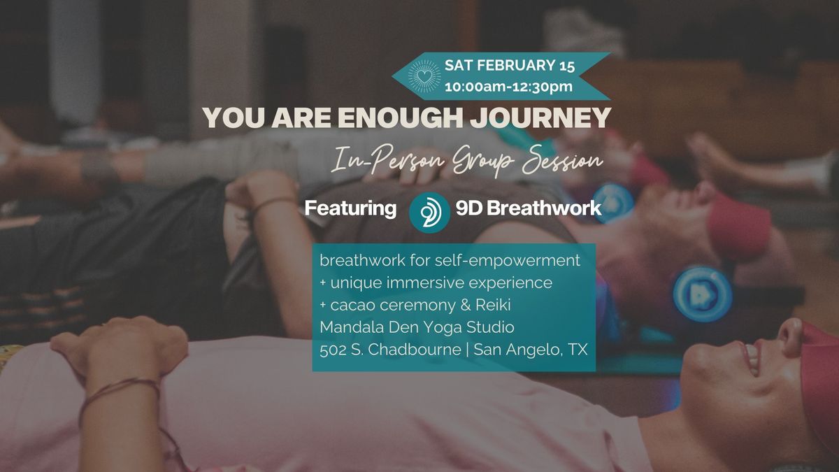 9D Breathwork - You Are Enough Journey - San Angelo