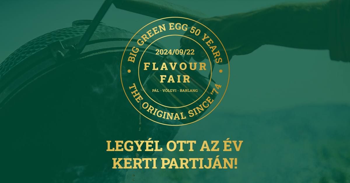 5. Big Green Egg Flavour Fair - az \u00e9v kerti partija