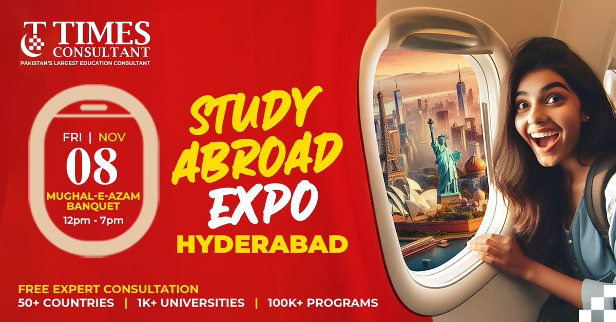 Study Abroad Expo - Mughal-e-Azam Banquet, Hyderabad