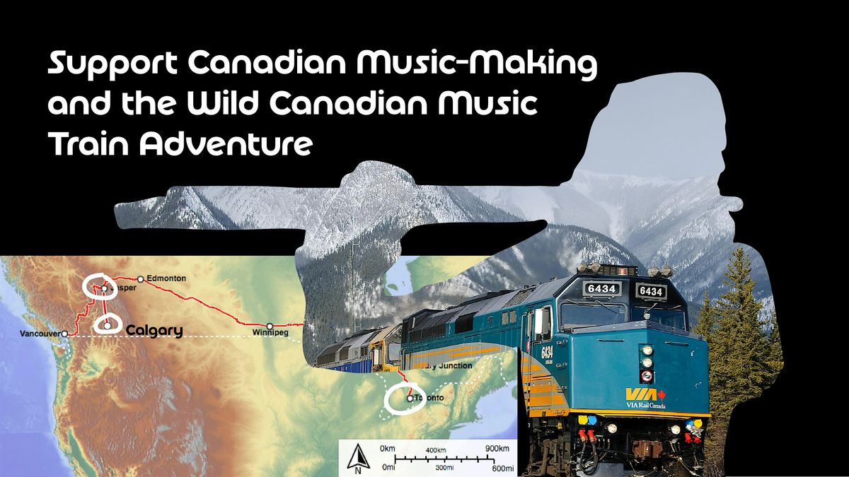 Discover Canada by Train and Support Canadian Music