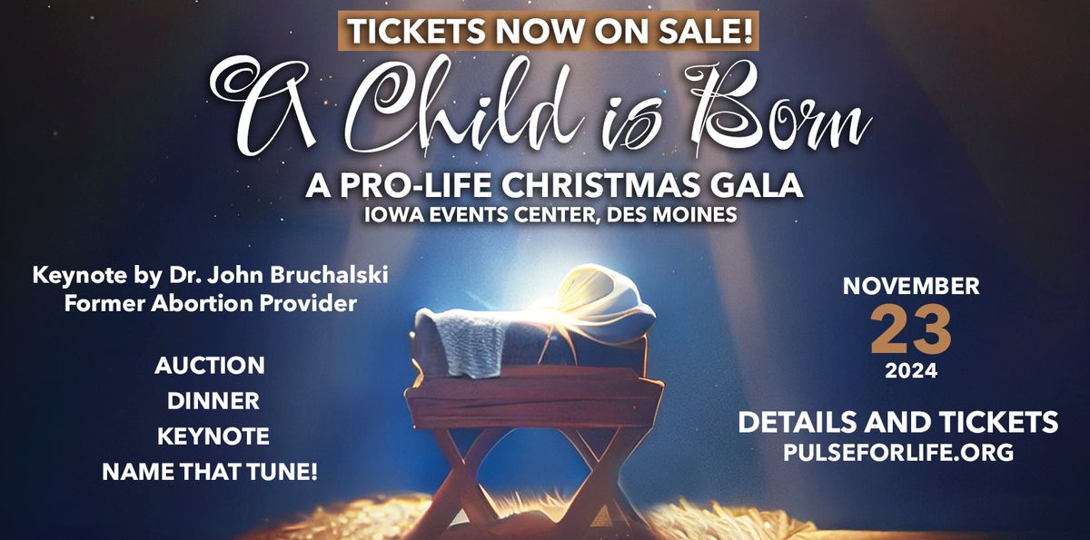 A CHILD IS BORN, A Pro-Life Christmas Gala