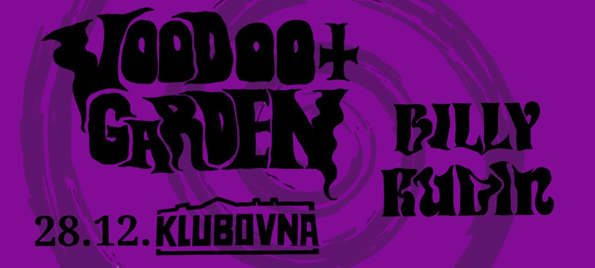 Voodoo Garden + Billy Rudin v Klubovn\u011b 