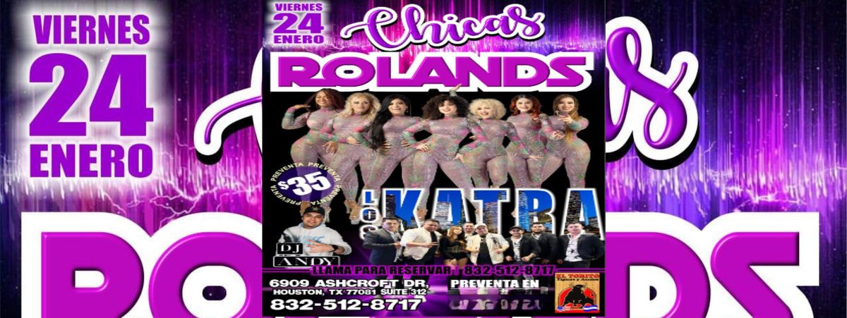 CHICAS ROLANDS Y LOS KATRA