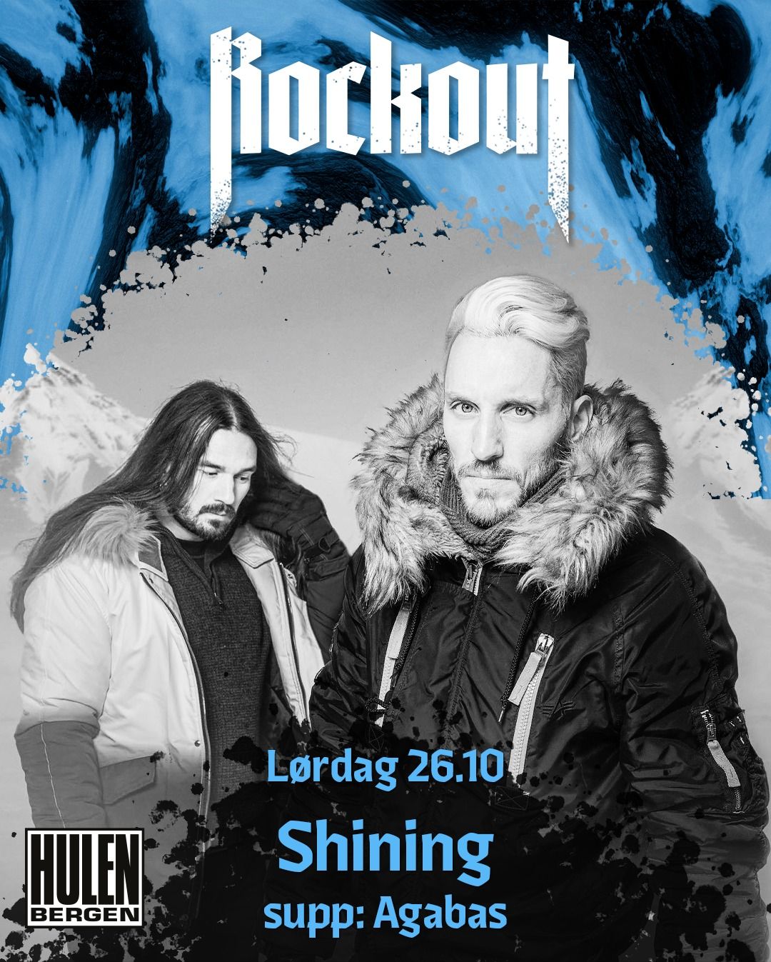 ROCKOUT: Shining + supp. Agabas || Hulen