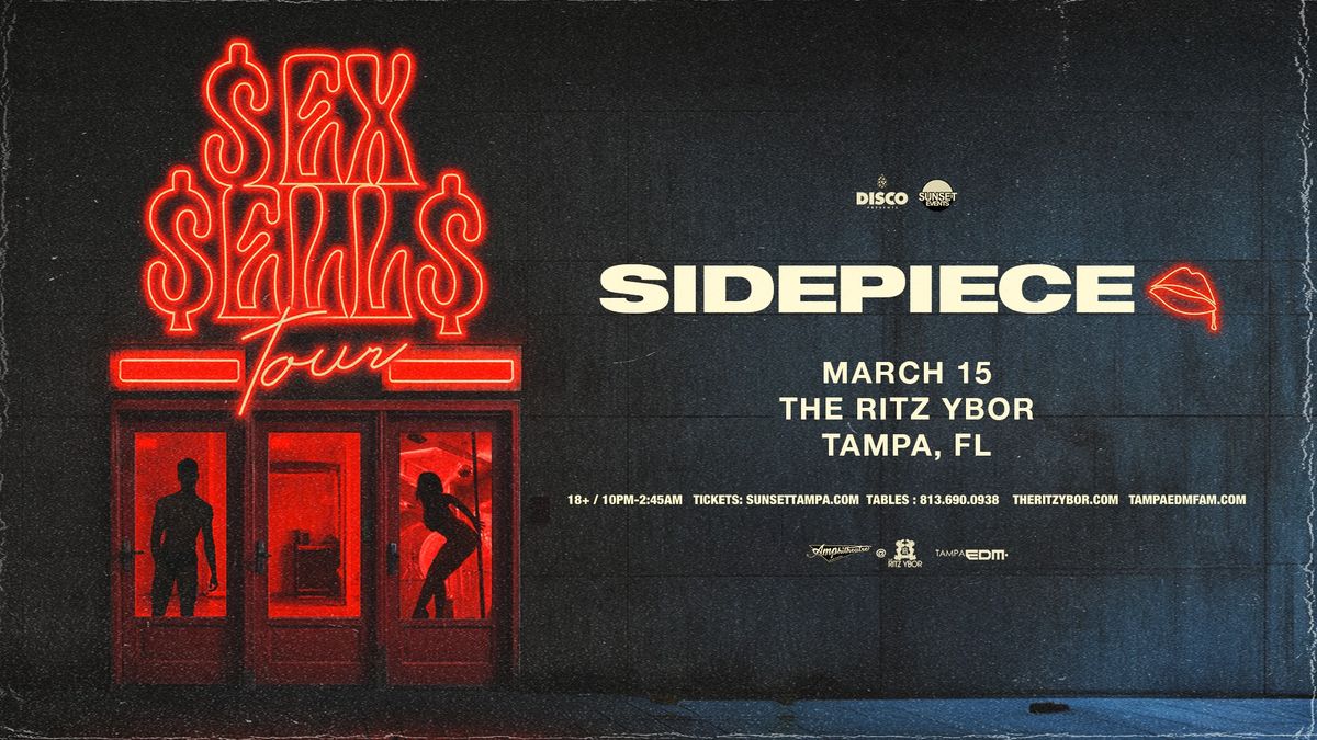 SIDEPIECE - $EX $ELL$ TOUR - Sunset Saturdays - Tampa, FL