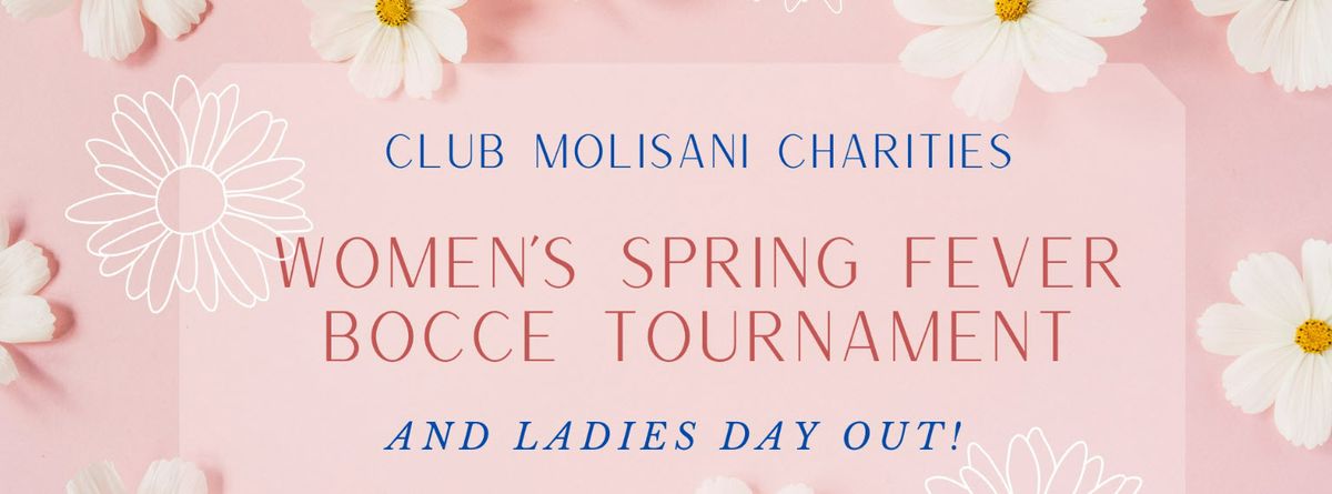 Women's Spring Fever Bocce Tournament and Ladies Day Out!