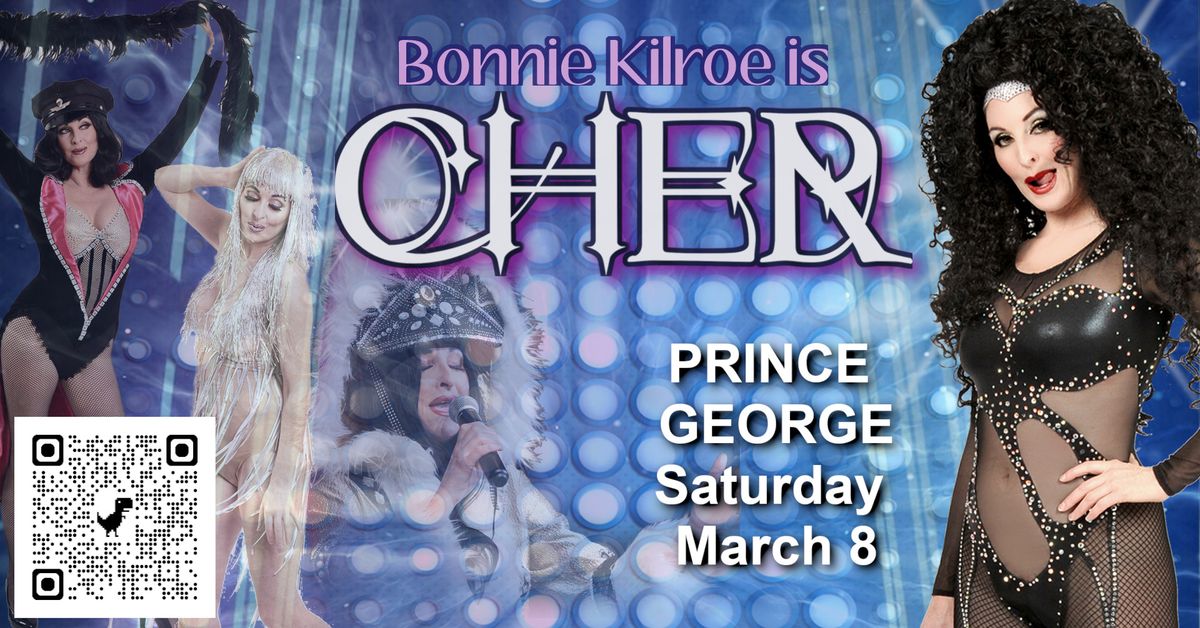 THE CHER SHOW in Prince George