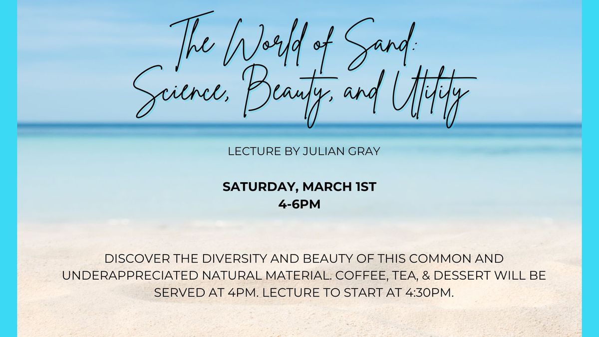 The World of Sand: Science, Beauty, and Utility