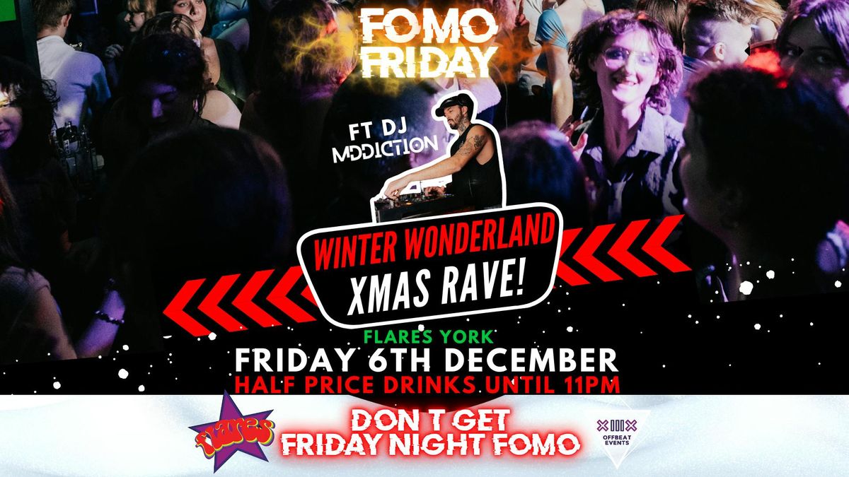 FOMO FRIDAY - WINTER WONDERLAND XMAS RAVE