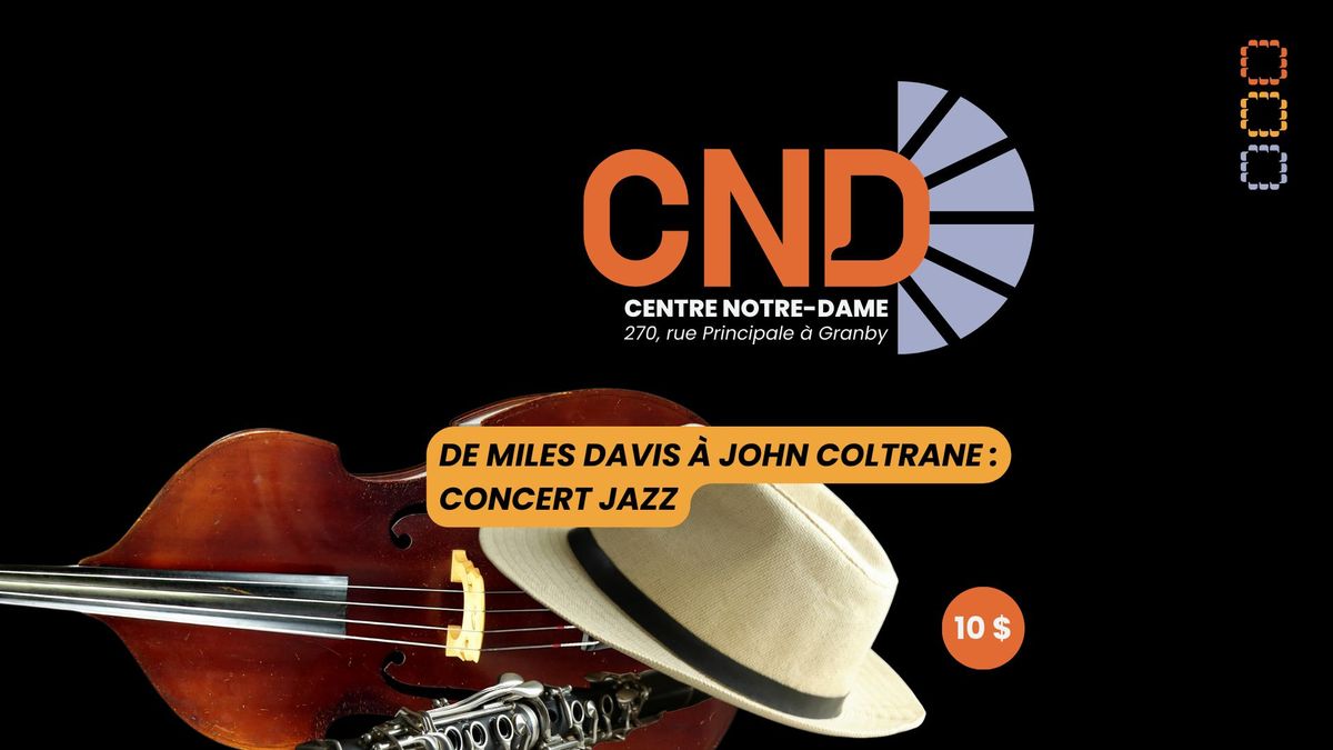 De Miles Davis \u00e0 John Coltrane | Concert jazz