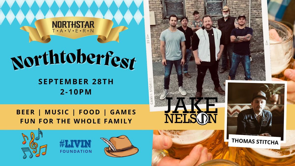 2nd Annual Northtoberfest- Jake Nelson Band & Thomas Sticha