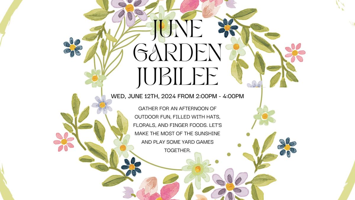 June Garden Jubilee