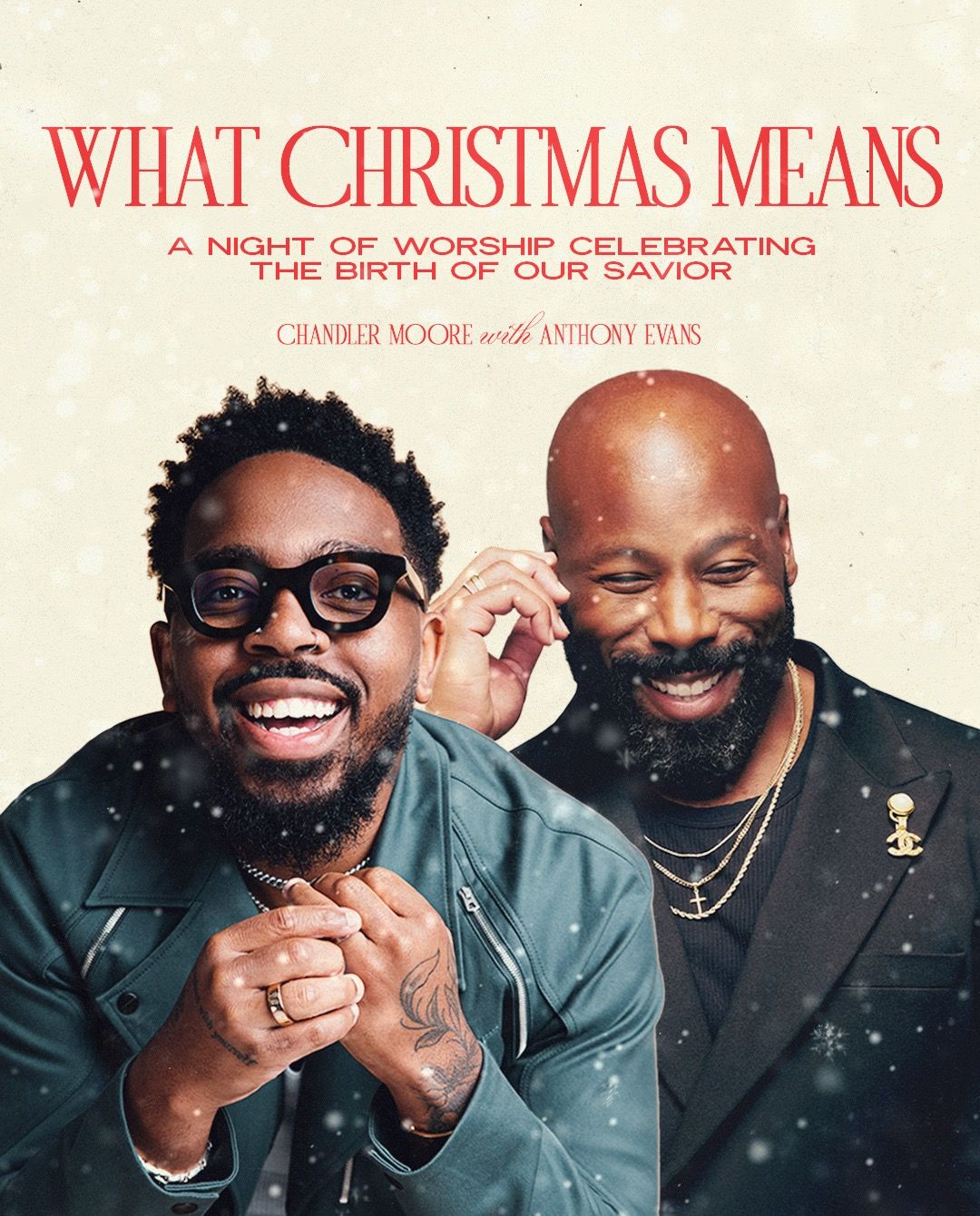 What Christmas Means - A night of Worship featuring Chandler Moore and Anthony Evans