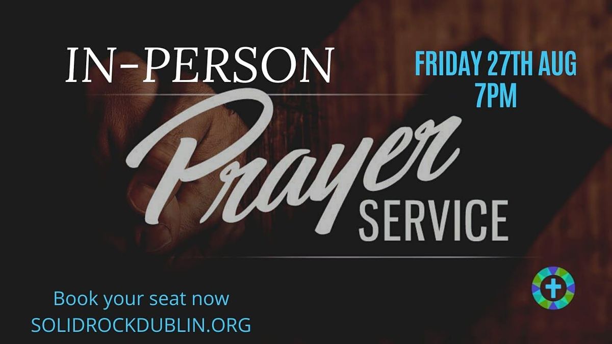 FRIDAY IN-PERSON SPECIAL PRAYER SERVICE