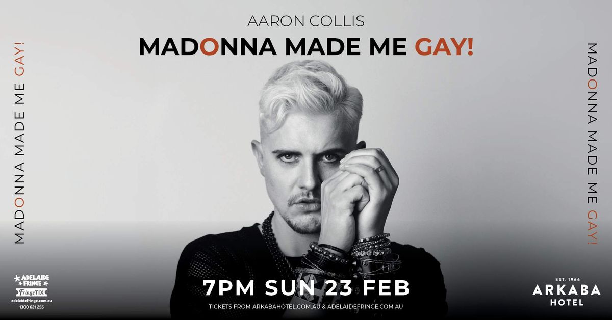 Madonna Made Me Gay! | Adelaide Fringe